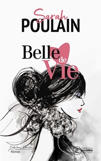 Belle de vie - Sarah Poulain - E-Book