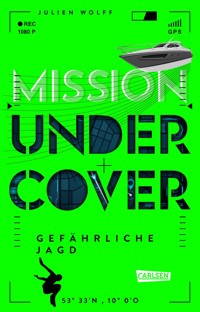 Mission Undercover 2: Gefährliche Jagd - Julien Wolff - E-Book
