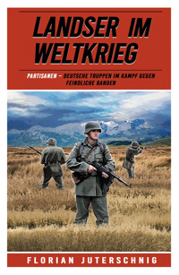 Landser im Weltkrieg – Partisanen - Florian Juterschnig - E-Book