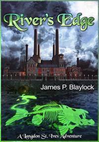 River's Edge - James P. Blaylock - E-Book