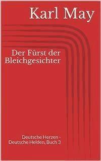 Der Fürst der Bleichgesichter - Karl May - E-Book