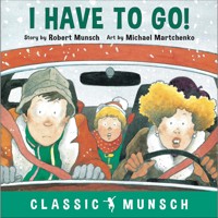 I Have to Go! - Classic Munsch Audio (Unabridged) - Robert Munsch - Hörbuch