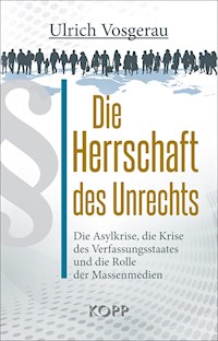 Die Herrschaft des Unrechts - Ulrich Vosgerau - E-Book