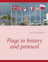 Flags in history and protocol - Jean-Claude Meyer - E-Book