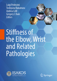 Stiffness of the Elbow, Wrist and Related Pathologies -  - E-Book