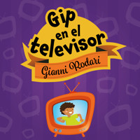 Gip en el televisor - Gianni Rodari - Hörbuch
