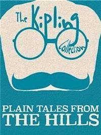 Plain Tales from the Hills - Rudyard Kipling - E-Book