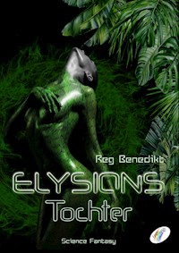 Elysions Tochter - Reg Benedikt - E-Book