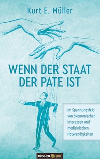 Wenn der Staat der Pate ist - Kurt E. Müller - E-Book