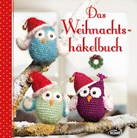 Das Weihnachtshäkelbuch - Sam Lavender - E-Book
