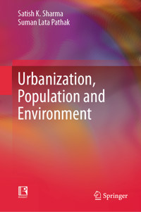 Urbanization, Population and Environment - Satish K. Sharma - E-Book