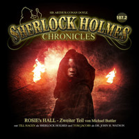 Sherlock Holmes Chronicles, Folge: Rosie's Hall - Zweiter Teil - Michael Buttler - Hörbuch