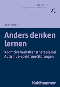 Anders denken lernen - Jed Baker - E-Book