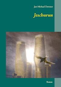 Jeschurun - Jan-Michael Dettmer - E-Book