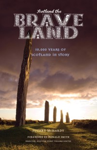 Scotland the Brave Land - Stuart McHardy - E-Book