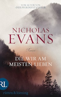 Die wir am meisten lieben - Nicholas Evans - E-Book