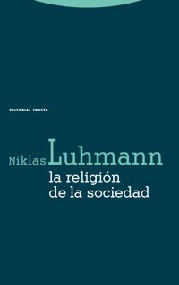 La religión de la sociedad - Niklas Luhmann - E-Book