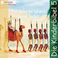 Die Könige Israels und Judas - Die Bibel - Hörbuch