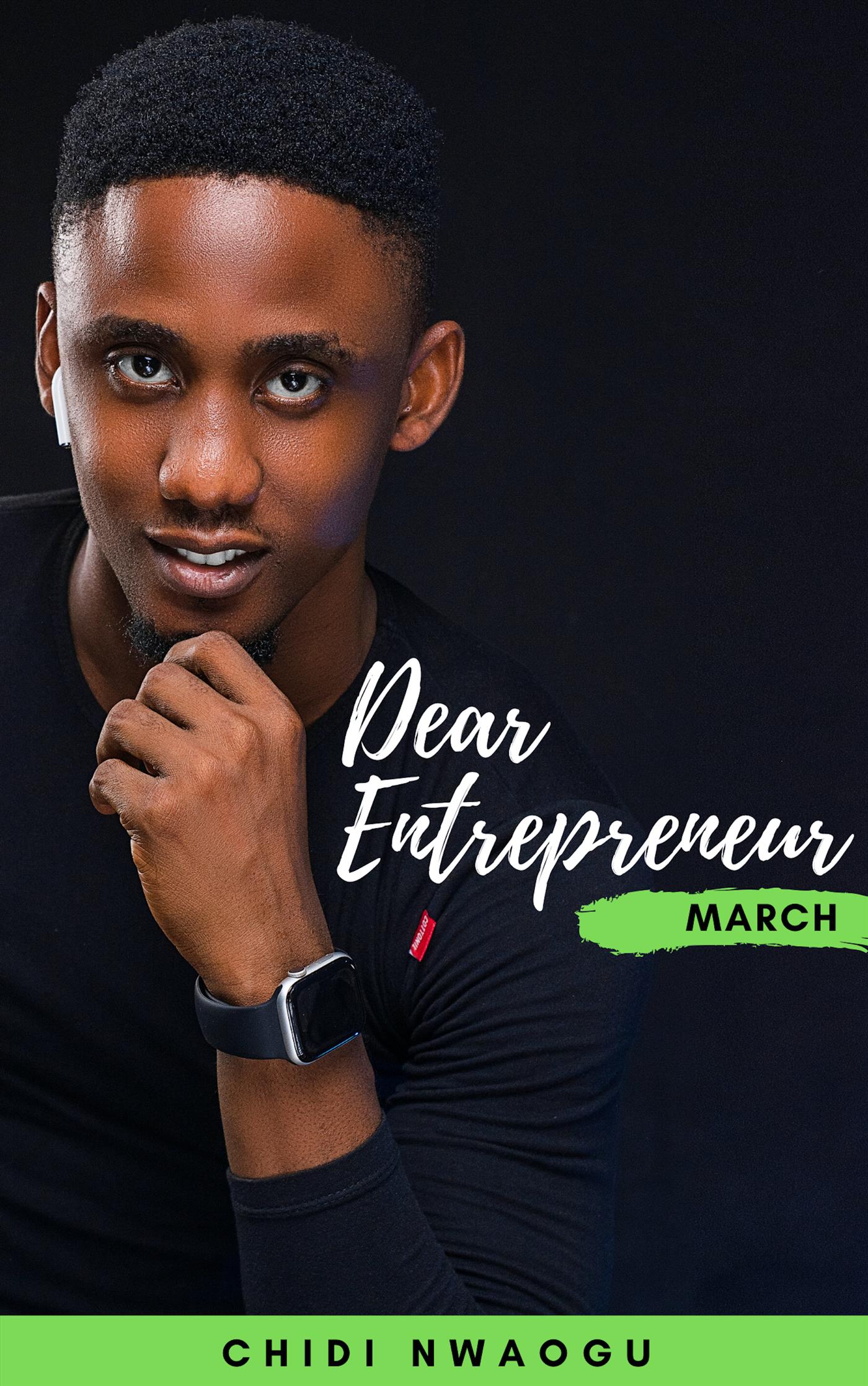 Dear Entrepreneur: March - Chidi Nwaogu - E-Book