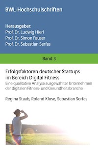 Erfolgsfaktoren deutscher Startups im Bereich Digital Fitness - Regina Staab - E-Book