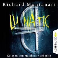 Lunatic - Richard Montanari - Hörbuch