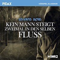 Kein Mann steigt zweimal in denselben Fluss - Edward Boyd - Hörbuch