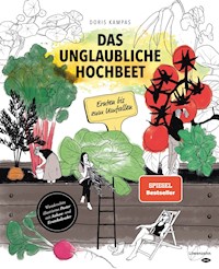 Das unglaubliche Hochbeet - Doris Kampas - E-Book
