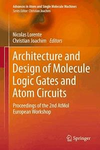 Architecture and Design of Molecule Logic Gates and Atom Circuits -  - E-Book
