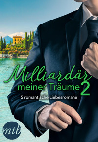 Milliardär meiner Träume 2 - 5 romantische Liebesromane - Chantelle Shaw - E-Book