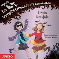 Die Vampirschwestern. Finale Randale [Band 13] - Franziska Gehm - Hörbuch