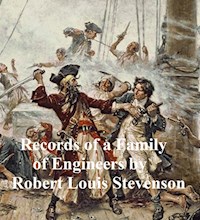 Records of a Family of Engineers - Robert Louis Stevenson - E-Book