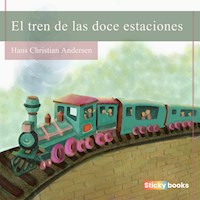 El tren de las doce estaciones - Hans Christian Andersen - Hörbuch