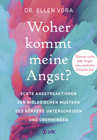 Woher kommt meine Angst? - Ellen Vora - E-Book