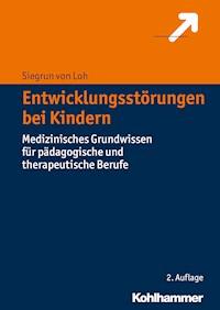 Entwicklungsstörungen bei Kindern - Siegrun von Loh - E-Book