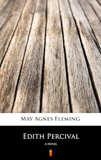 Edith Percival - May Agnes Fleming - E-Book