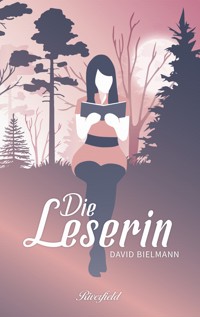 Die Leserin - David Bielmann - E-Book