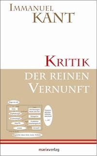 Kritik der reinen Vernunft - Immanuel Kant - E-Book