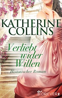 Verliebt wider Willen - Katherine Collins - E-Book