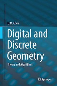Digital and Discrete Geometry - Li M. Chen - E-Book