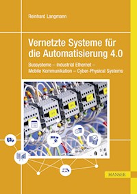 Vernetzte Systeme für die Automatisierung 4.0 - Reinhard Langmann - E-Book