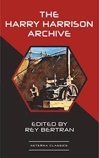 The Harry Harrison Archive - Harry Harrison - E-Book