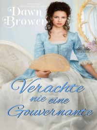 Verachte Nie Eine Gouvernante - Dawn Brower - E-Book