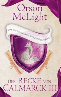 Der Recke von Calmarck 3 - Orson McLight - E-Book