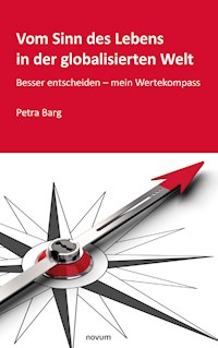 Vom Sinn des Lebens in der globalisierten Welt - Petra Barg - E-Book