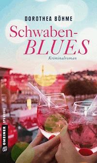 Schwabenblues - Dorothea Böhme - E-Book