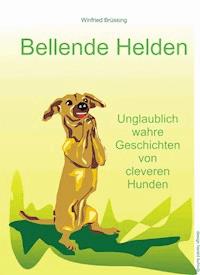Bellende Helden - Winfried Brüssing - E-Book
