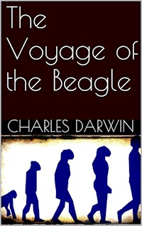 The Voyage of the Beagle - Charles Darwin. - E-Book