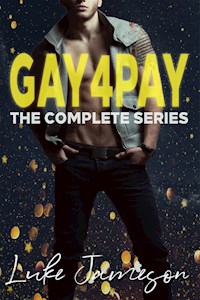 GAY4PAY: The Complete Series - Luke Jameson - E-Book
