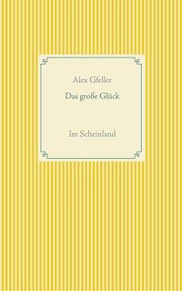 Das große Glück - Alex Gfeller - E-Book