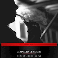 La Mancha de Sangre - Arthur Conan Doyle - Hörbuch